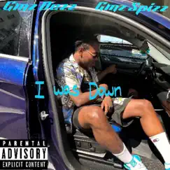 I Was Down - Single (feat. Gmz Spizz) - Single by Gmz Dezz album reviews, ratings, credits