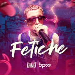 Fetiche - Single by MC Dino & André B.P.M album reviews, ratings, credits