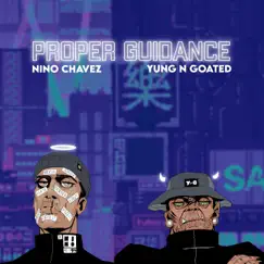 Proper Guidance (feat. Yung n Goated) - Single by Nino Chavez album reviews, ratings, credits