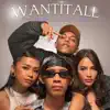 WANTITALL - Single album lyrics, reviews, download