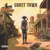 GHOST TOWN - Single album lyrics, reviews, download