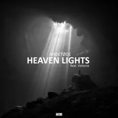 Heaven Lights (feat. Victoria) - Single by ANEKTØDE album reviews, ratings, credits