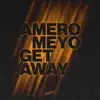 Get Away - Single album lyrics, reviews, download