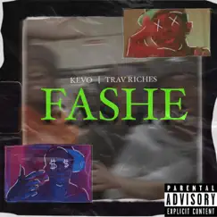 Fashe - Single (feat. Trav Riches) - Single by Kev-O album reviews, ratings, credits