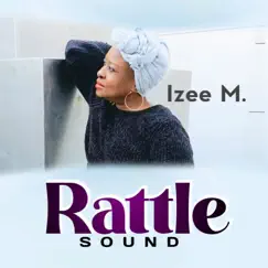 Rattle Sound - Single by Izee M. album reviews, ratings, credits