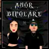 Amor Bipolare - Single album lyrics, reviews, download