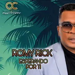 Esperando Por Ti - Single by Romy Rick album reviews, ratings, credits