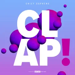 Clap - Single by Chief $upreme album reviews, ratings, credits