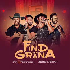 Find Sem grana (Ao Vivo) - Single by Davi e Fernando & Munhoz & Mariano album reviews, ratings, credits