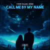 Call Me By My Name song lyrics