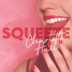 Squeeze - Single by Charlotte Hall album reviews, ratings, credits