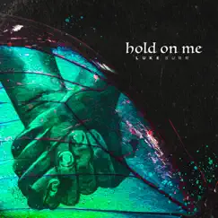 Hold on Me - Single by Luke Burr album reviews, ratings, credits