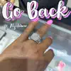 Go Back (feat. Aljahbar) - Single album lyrics, reviews, download