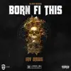 Born Fi This - Single album lyrics, reviews, download