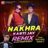 Nakhra Remix - Single album lyrics, reviews, download