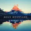 Move Mountains - Single album lyrics, reviews, download