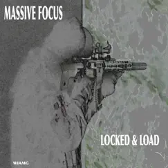 Locked & Load - Single by Massive Focus album reviews, ratings, credits