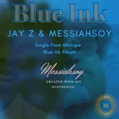 Blue Ink Jay Z a.I Technology (A.I Technology) - Single by Messiahsoy Jovany Flores Cruz album reviews, ratings, credits