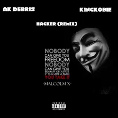 Hacker (feat. Ak Debris) [Remix] Song Lyrics