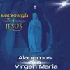 Alabemos a la Virgen María album lyrics, reviews, download