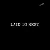 LAID TO REST (I'm sorry) - Single album lyrics, reviews, download