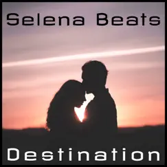 Destination by Selena Beats album reviews, ratings, credits