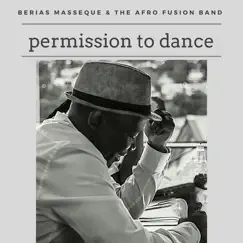 Permission to Dance - Single by Berias Masseque album reviews, ratings, credits