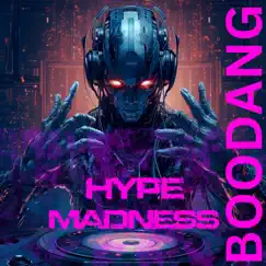 Hype Madness - Single by Boodang album reviews, ratings, credits