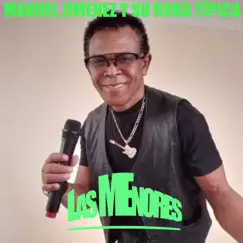 Las Menores (feat. La Roka Típica) - Single by Manuel Jimenez El Niño album reviews, ratings, credits