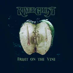 Fruit on the Vine - Single by RiverGhost album reviews, ratings, credits
