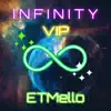 Infinity VIP - Single album lyrics, reviews, download