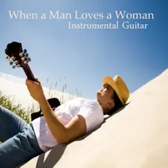 Instrumental Guitar: When a Man Loves a Woman by The O'Neill Brothers Group album reviews, ratings, credits