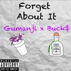 Forget About It (feat. Gumanji) Song Lyrics