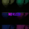 No Kizzo! - Single album lyrics, reviews, download
