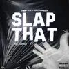 Slap That (feat. Henry Hennessy) - Single album lyrics, reviews, download