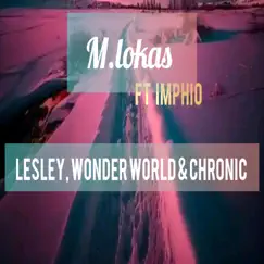 Imphilo (feat. Lesley, Wonder World & Chronic) - Single by DjMlungu SA album reviews, ratings, credits