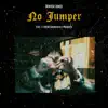 No Jumper - Single album lyrics, reviews, download