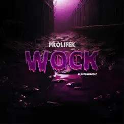 Wock - Single by Prolifek & BlastOnDaBeat album reviews, ratings, credits