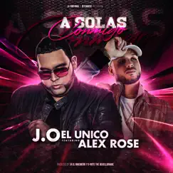A Solas Conmigo (feat. Alex Rose) - Single by J.O El Unico album reviews, ratings, credits