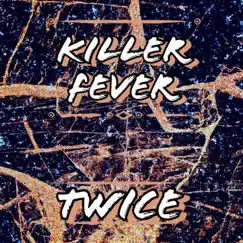 Killer Fever Song Lyrics