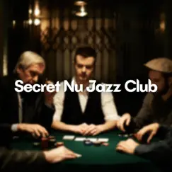 Secret Nu Jazz Club by Relax Chillout Lounge, Chill Jazz-Lounge & Underground Jazz Beats album reviews, ratings, credits