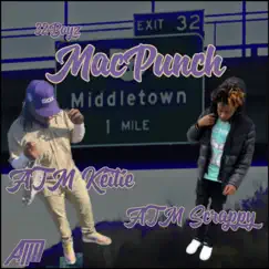 MacPunch (feat. ATM Scrappy) - Single by ATM Keitie album reviews, ratings, credits