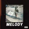 Melody - Single album lyrics, reviews, download