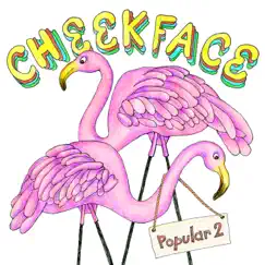 Popular 2 - Single by Cheekface album reviews, ratings, credits