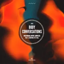 Body Conversations (feat. Starving Yet Full) Song Lyrics