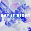 Say It Right (Techno) - Single album lyrics, reviews, download