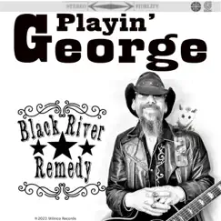 Playin' George - Single by Black River Remedy album reviews, ratings, credits
