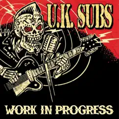 Work In Progress by U.K. Subs album reviews, ratings, credits