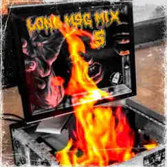 Long Msg Mix 5 (feat. Rotten Rhett, Nasty Noah, NO NAME PLUG, Tony Flawless, RAPIRA666 & Magigravis) - Single by DJ GRAVE MAGE & plyuhv album reviews, ratings, credits