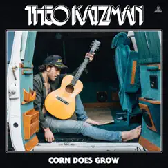 Corn Does Grow - Single by Theo Katzman album reviews, ratings, credits